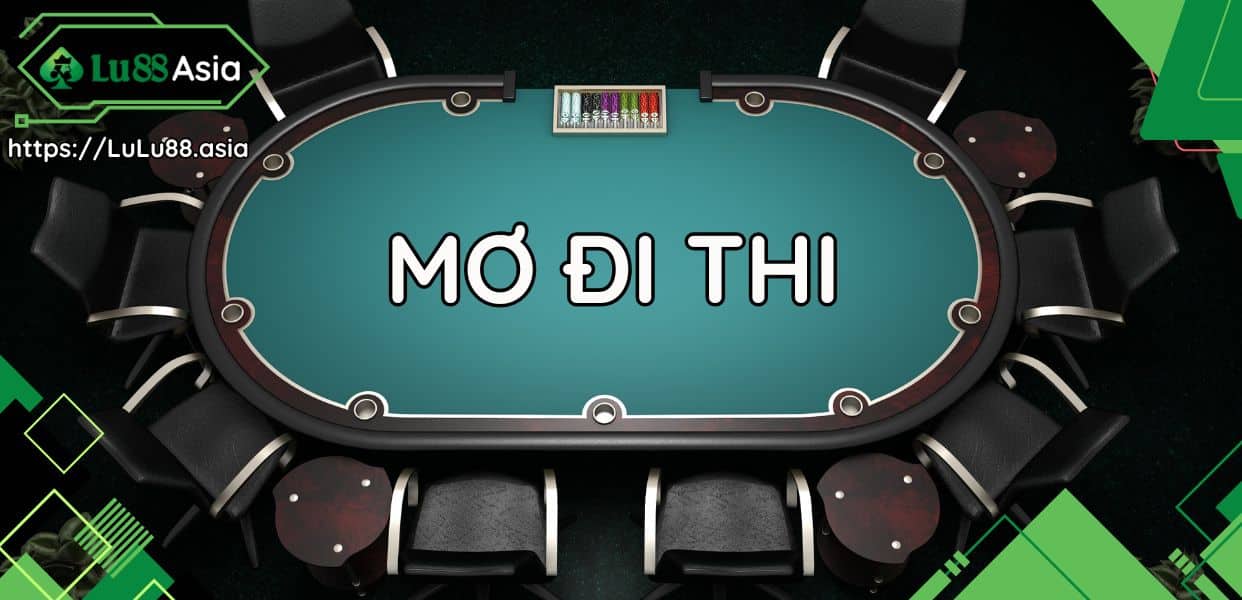 Mơ đi thi đánh con gì Lu88