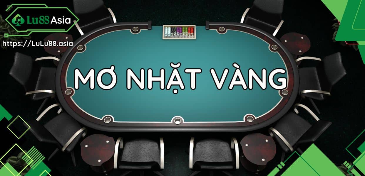 Mơ nhặt được vàng đầu tư lô đề con gì hiệu quả